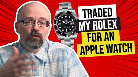 traded my rolex in for an apple watch|selling apple watches.